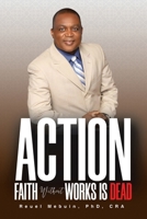 Action: Faith Without Works Is Dead!! B0F6YSC8Q4 Book Cover