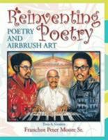 Reinventing Poetry: Poetry and Airbrush Art 1524501492 Book Cover