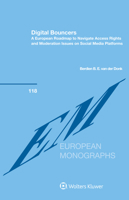 Digital Bouncers: A European roadmap to navigate access rights and moderation issues on social media platforms 9403528583 Book Cover