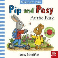Pip and Posy, Where Are You? At the Park (A Felt Flaps Book) 1839948108 Book Cover
