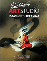 Lindstrom Art Studio: Ideas worth spraying B08R8SLW8X Book Cover