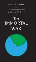 The Immortal War (The Beginning Histories) 1038347882 Book Cover