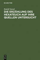 Die Erz�hlung Des Hexateuch Auf Ihre Quellen Untersucht 3111111601 Book Cover