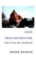 Faces from Another Time: Tales from My Childhood 1403362947 Book Cover