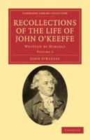 Recollections of the Life of John O'Keeffe; Vol. II 1347333142 Book Cover