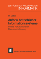Aufbau Betrieblicher Informationssysteme: Mittels Konzeptioneller Datenmodellierung 3519024950 Book Cover