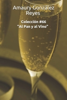 Colección #66: "Al Pan y al Vino (Colecciones) B08F7WXK61 Book Cover