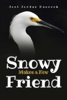 Snowy Makes a New Friend 1639037349 Book Cover