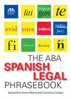The ABA Spanish Legal Phrasebook 1604429771 Book Cover
