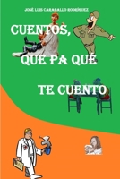 Cuentos, Que Pa Qu� Te Cuento 1520702981 Book Cover