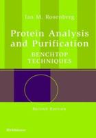 Protein Analysis and Purification: Benchtop Techniques 0817643419 Book Cover