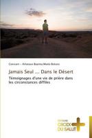 Jamais seul ... dans le désert 3841698700 Book Cover