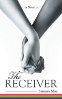 The Receiver: A Novella 1532092032 Book Cover