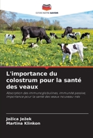 L'importance du colostrum pour la santé des veaux 6205314789 Book Cover