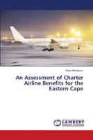 An Assessment of Charter Airline Benefits for the Eastern Cape 3659354716 Book Cover