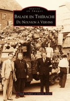 Balade en Thiérache (Mémoire En Images Locaux) (French Edition) 2849109584 Book Cover