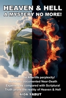 Heaven & Hell: A Mystery No More! B0GXY2V15V Book Cover