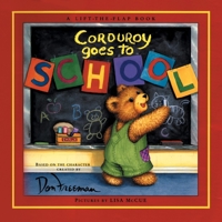 Corduroy Goes to School: A Lift-the-Flap Book 0670035149 Book Cover