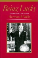 Being Lucky: Reminiscences and Reflections (Indiana)