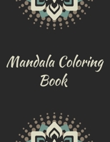 Mandala Coloring Book: mandala gifts: Coloring Pages For Meditation, Happiness and the World’s Most Beautiful Mandalas for Stress Relief and Relaxation B091WJ9XX7 Book Cover