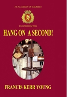 Hang on a Second! 1411657268 Book Cover