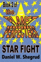 Star Fight: The Planet Perfecters, Book 2 B08JDTN88H Book Cover