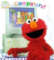 Elmo's World: Computers! 037582202X Book Cover