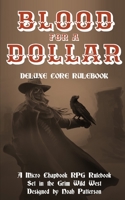Blood for a Dollar: Deluxe Core Rulebook B0898Z761T Book Cover