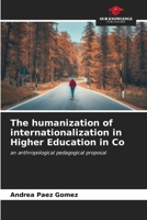 The humanization of internationalization in Higher Education in Co: an anthropological pedagogical proposal B0CL5Q4CVK Book Cover