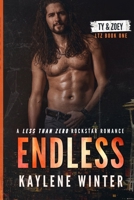 ENDLESS: A Less Than Zero Rockstar Romance: Book 1: Ty & Zoey B08CWM841F Book Cover