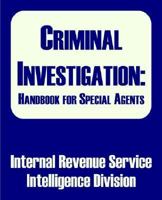 Criminal Investigation: Handbook for Special Agents 0894992201 Book Cover
