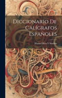 Diccionario De Calígrafos Españoles 1022793594 Book Cover