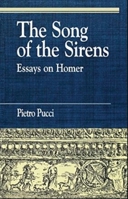 The Song of the Sirens and Other Essays (Greek Studies) 0822630591 Book Cover