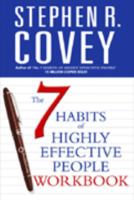 The 7 Habits of Highly Effective People Personal Workbook