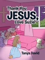 Thank You Jesus, Love Suzie 1643496409 Book Cover