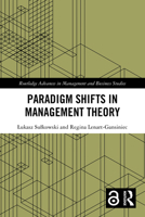 Paradigm Shifts in Management Theory (Routledge Advances in Management and Business Studies) 1032871024 Book Cover