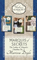 Marquis of Secrets: The Ladies of Almack's Omnibus No. 2 1636320996 Book Cover