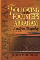 Following in the Footsteps of Abraham 1840300728 Book Cover