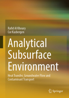 Analytical Subsurface Environment: Heat transfer, Groundwater flow and Contaminant transport 3031939093 Book Cover