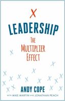 Leadership: The Multiplier Effect 1473679451 Book Cover