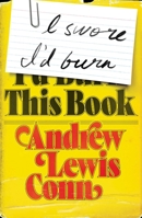 I Swore I'd Burn This Book 1668243369 Book Cover
