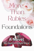 More Than Rubies: Foundations B0F89BM3NJ Book Cover