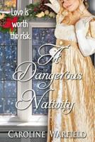A Dangerous Nativity in Mistletoe Marriage and Mayhem 1976075203 Book Cover