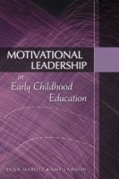 Motivational Leadership in Early Childhood Education 1418018686 Book Cover