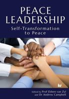 Peace Leadership: Self-Transformation to Peace 1869227611 Book Cover