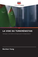 La Voie Du Turkménistan (French Edition) 6209198457 Book Cover