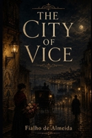 The City of Vice: Stories B0GYRMG5QV Book Cover