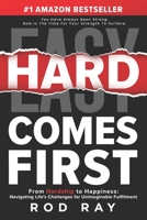 Hard Comes First: The Guide to Winning 1963793447 Book Cover
