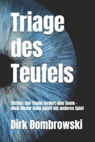 Triage des Teufels: Thriller: Der Teufel fordert eine Seele – doch dieser Sohn spielt ein anderes Spiel (German Edition) B0GTHNFJXX Book Cover