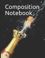 Composition Notebook: Cork exploding off of WIne Bottle Composition Notebook 100 pages measures 8.5" x 11" 1720194343 Book Cover